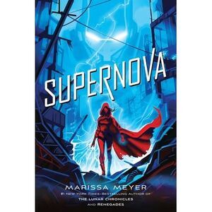 Supernova -- Marissa Meyer